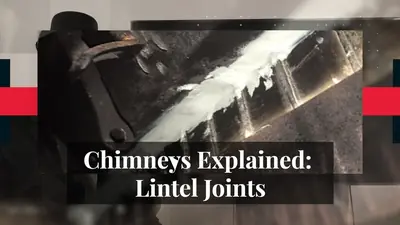 Chimneys Explained #15 - Lintel Joints
