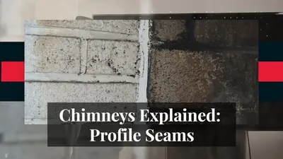 Chimneys Explained #17 - Profile Seams